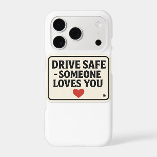 Drive Safe – Someone Loves You stickers,