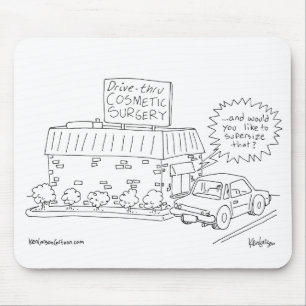 Drive-Thru Cosmetic Surgery Mouse Pad