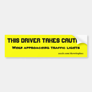 Drive with caution bumper sticker