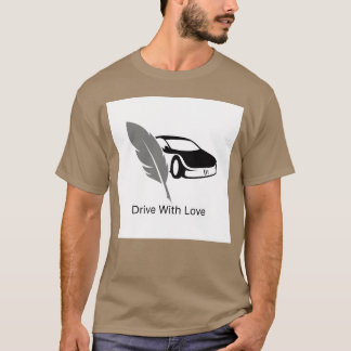 Drive With Love family T-Shirt