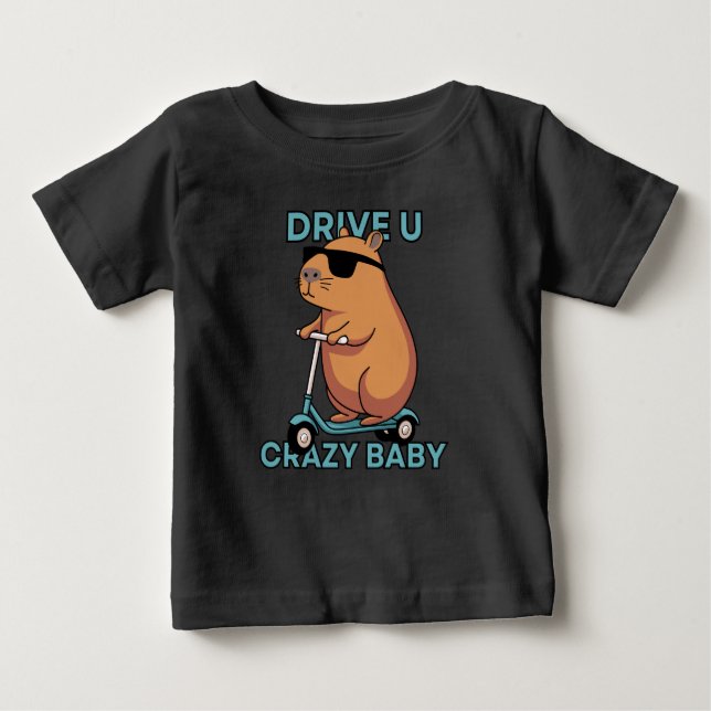 Drive you crazy baby baby T-Shirt (Front)