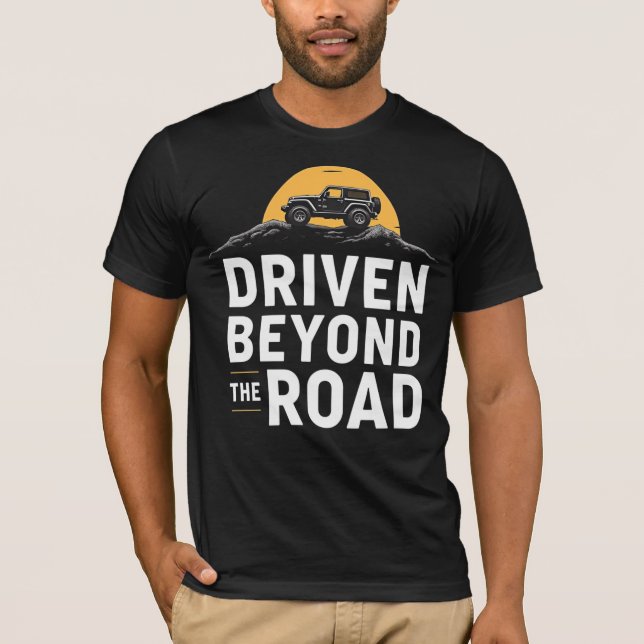 Driven Beyond The Road T-Shirt (Front)