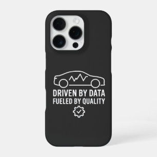 Driven by Data Fueled by Quality Automotive QA iPhone 16 Pro Case