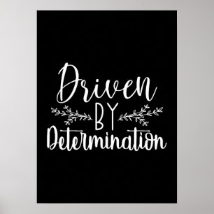 Driven by Determination - Hustle, Gym, Success Poster