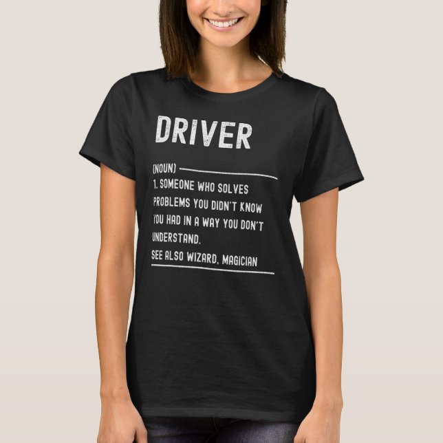 Driver Definition   Job Title T-Shirt (Front)
