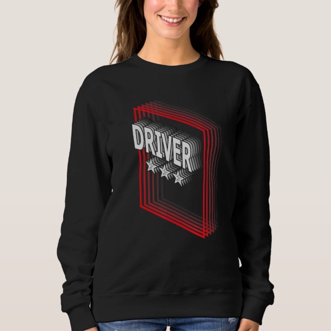 Driver Job Title Appreciation Retro Sweatshirt (Front)