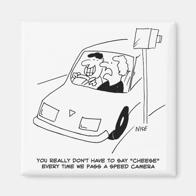 Driver Says Cheese When Passing a Speed Camera Magnet (Front)