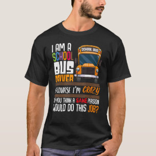 Driver School  Passion Bus Humor Sarcastic Profess T-Shirt