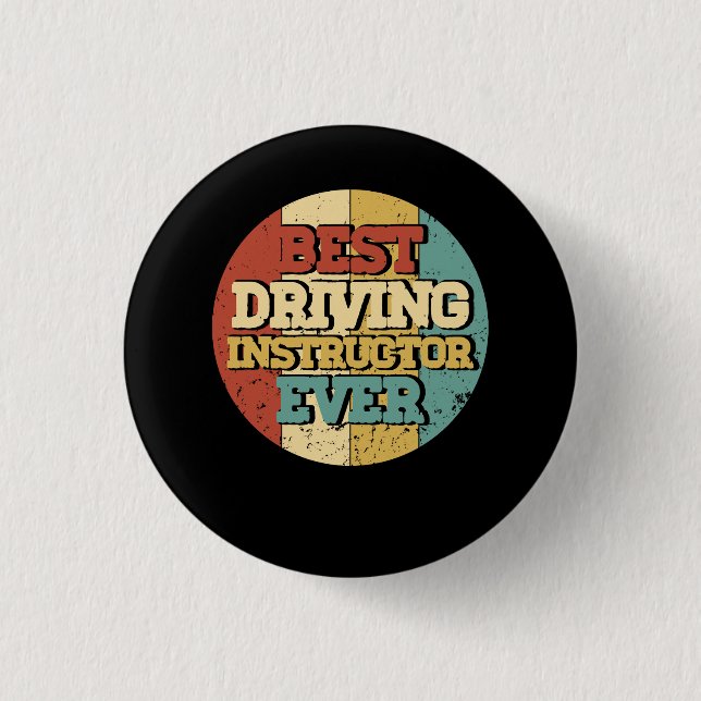 Driving Instructor Best Driving Instructor Ever Ci 3 Cm Round Badge (Front)