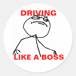 Driving Like a Boss Classic Round Sticker