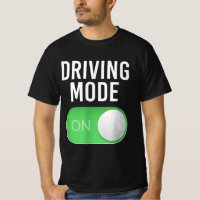 Driving Mode On 16 Year Old New Driver Funny Birth
