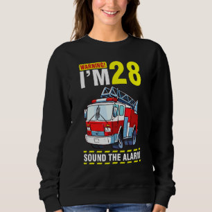 Driving The Fire Truck Warning I'm 28 Years Sound Sweatshirt