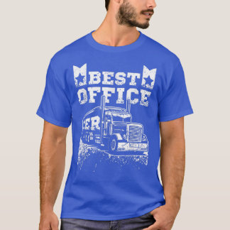 Driving trucks best office ever  T-Shirt