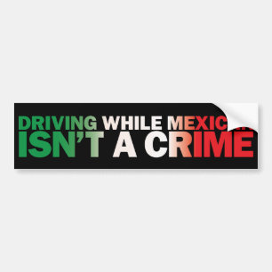 Driving While Mexican Bumper Sticker