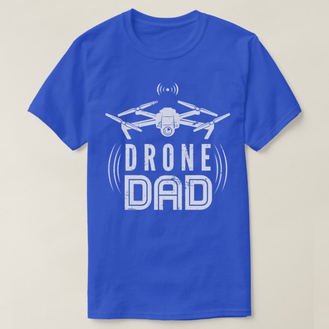 Drone Dad Drones T-Shirt (Design Front)