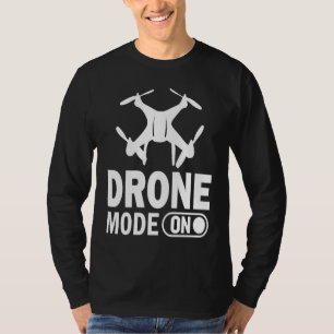 Drone Mode On Enthusiasts Wings If I Duck you Sho T-Shirt