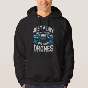 Drone Pilot Drone Operator Just A Boy Who Loves Dr Hoodie