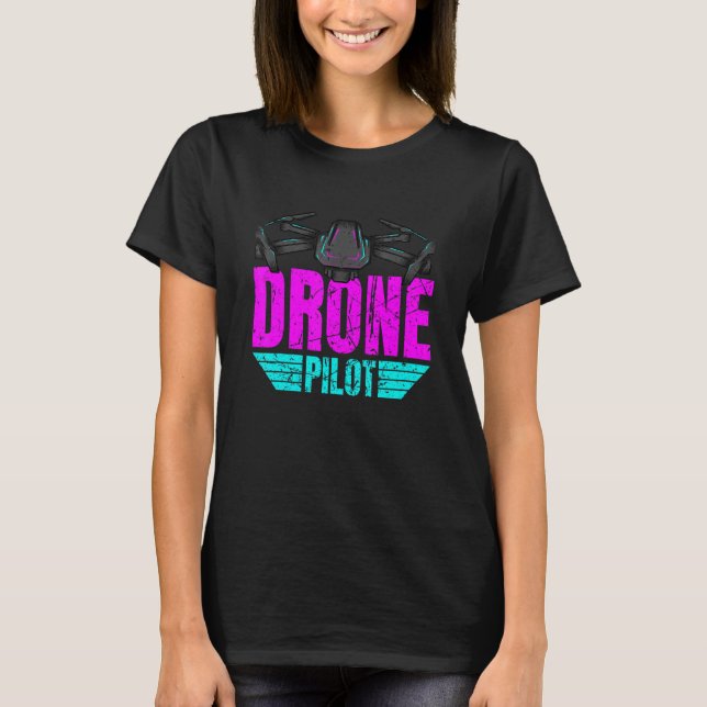 Drone Pilot Drone Operator Quadcopter 21 T-Shirt (Front)