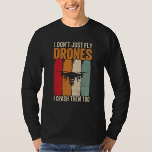 Drone Pilot Enthusiasts Wings Don't just Fly I Cra T-Shirt