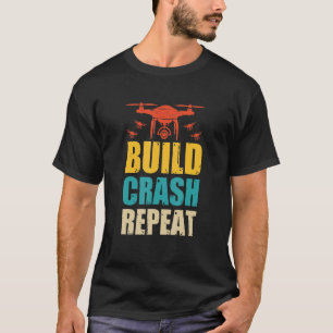 Drone Pilot Flight Drone Operator Build Crash Repe T-Shirt