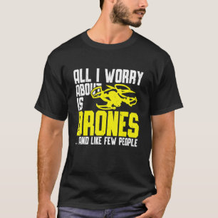 Drone Pilot Flying Quadcopter Racing Lovers Drone T-Shirt