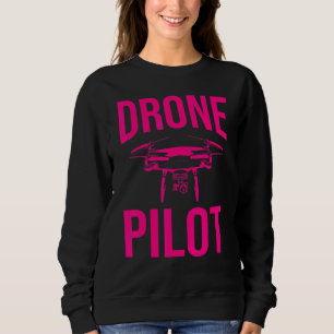 Drone Pilot  Men Women Drone Operator Rc Flight Sweatshirt