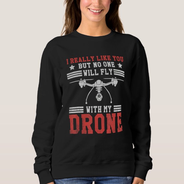 Drone Pilot Outfit For Rc Racing Quadcopter Operat Sweatshirt (Front)