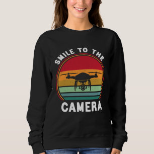 Drone Pilot Smile To The Camera FPV Quadcopter Sweatshirt