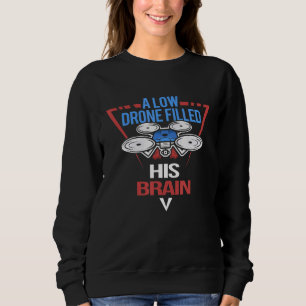 Drone Pilot Uav Quadcopter Racing Operator Drone 2 Sweatshirt