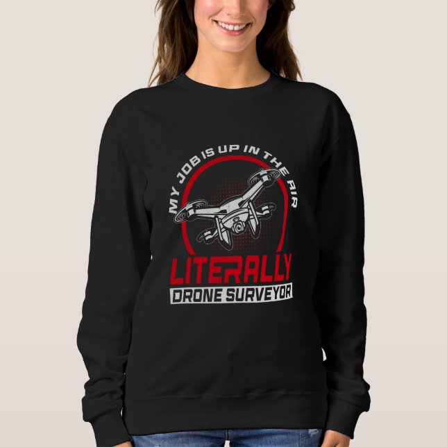 Drone Surveyor Drone Survey Sweatshirt (Front)