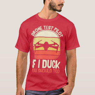 Drone Test Pilot Funny Drone  T-Shirt