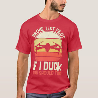 Drone Test Pilot Funny Drone  T-Shirt