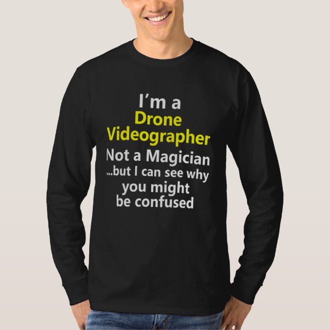 Drone Videographer Videography Job Career Occupati T-Shirt (Front)