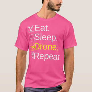 DroneBae  Eat Sleep Drone Repeat, Perfect Drone Gi T-Shirt