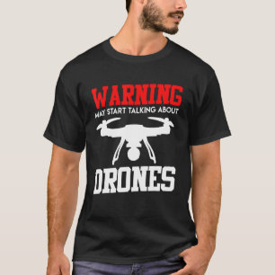 Drones Pilots Saying Racing Drone Quadcopter T-Shirt