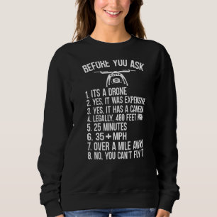 Drones Rules Before You Ask Yes It's Drones Drones Sweatshirt