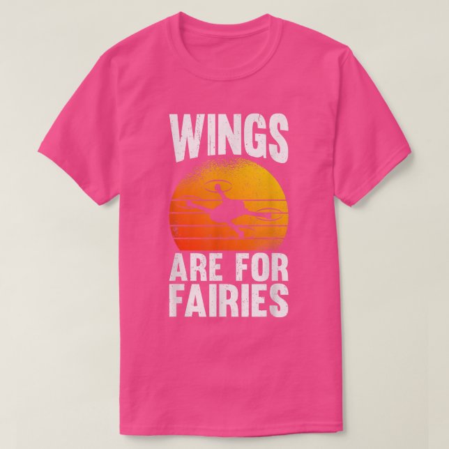 Drones Wings Are For Fairies  T-Shirt (Design Front)