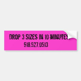 Drop 3 Sizes In 10 minutes! pink bumper sticker