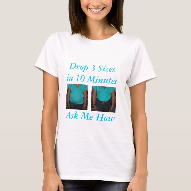 Drop 3 Sizes in 10 Minutes T-Shirt (Front)
