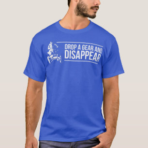 Drop A Gear And Disappear Quad Bike Rider 455 T-Shirt