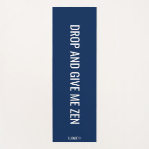 Drop and Give Me Zen Navy Personalised Yoga Mat