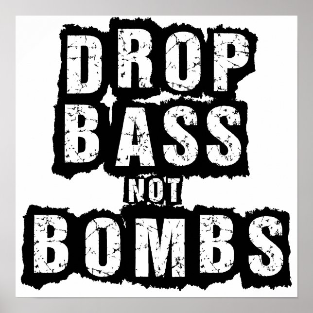 Drop Bass Not Bombs Poster (Front)