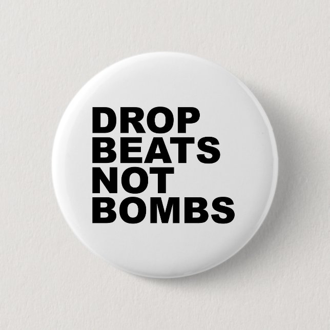 Drop Beats Not Bombs 4 6 Cm Round Badge (Front)