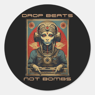 Drop Beats Not Bombs Anti-war Alien Annunaki Classic Round Sticker