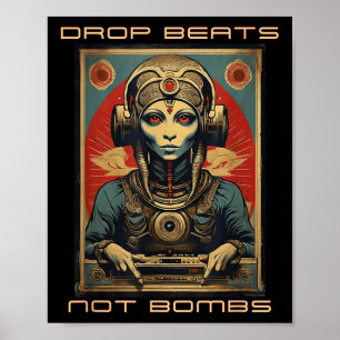 Drop Beats Not Bombs Anti-war Alien Annunaki Poster