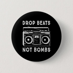 Drop Beats Not Bombs Anti-war Boombox Music Peace  6 Cm Round Badge