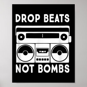 Drop Beats Not Bombs Anti-war Musician Poster