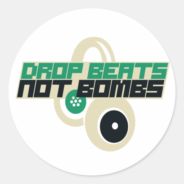 Drop Beats not Bombs Classic Round Sticker (Front)