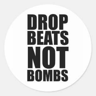 Drop Beats Not Bombs Classic Round Sticker