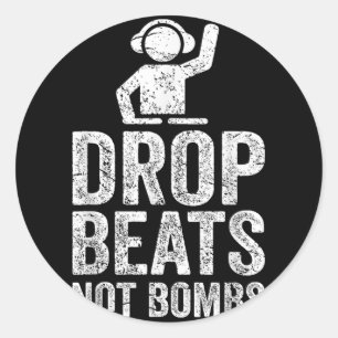 Drop Beats Not Bombs Dj Anti War Protest Classic Round Sticker